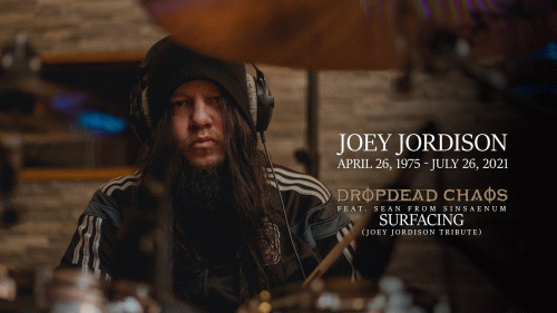 Dropdead Chaos : Surfacing (Joey Jordison Tribute)